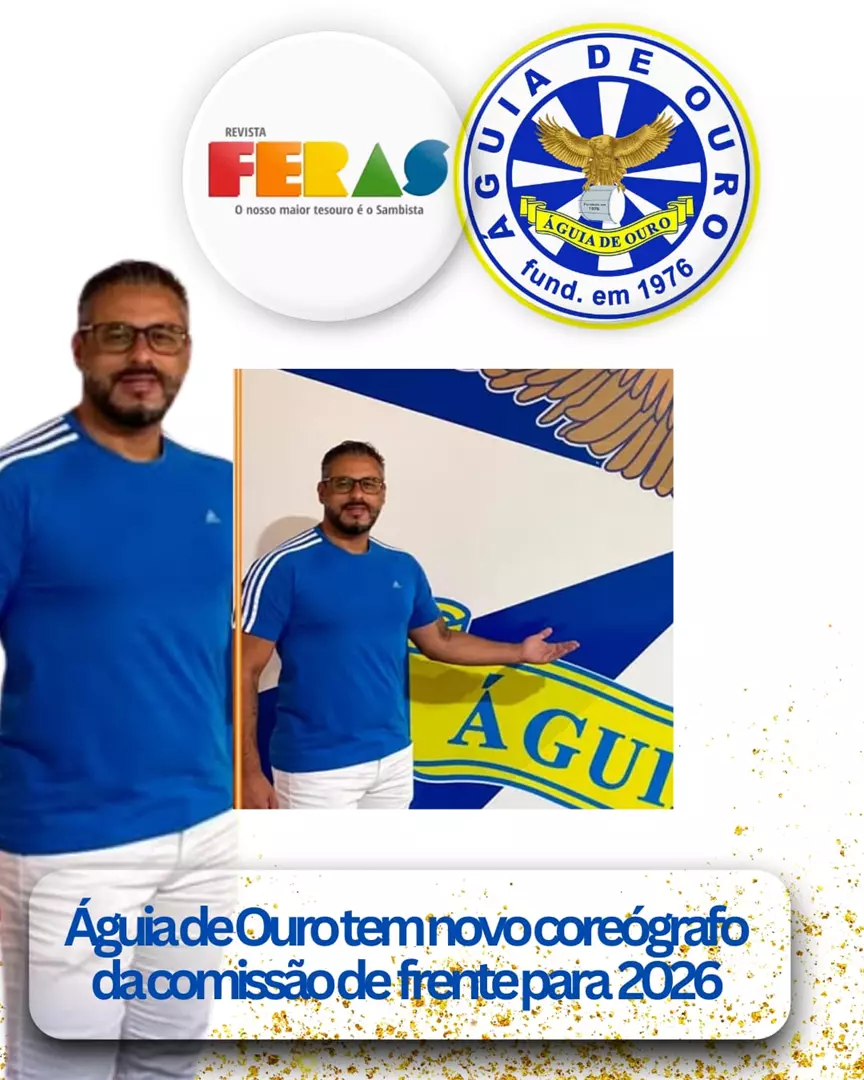 Tudo novo! Águia de Ouro anuncia novo coreógrafo da Comissão de Frente para 2026.